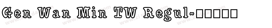 Gen Wan Min TW Regul字体转换